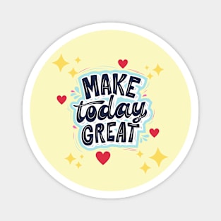 Make Today Great With Hearts & Stars Magnet